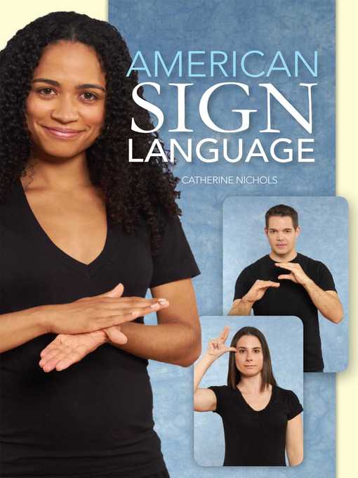 Title details for American Sign Language by Catherine Nichols - Available